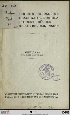 Literatur und Philosophie, Kulturgeschichte, Kuriosa, illustrierte Bücher, Alte Drucke, Berolinensien : Auktion ... vom 25. bis 28. April 1923 (Katalog Nr. 85)