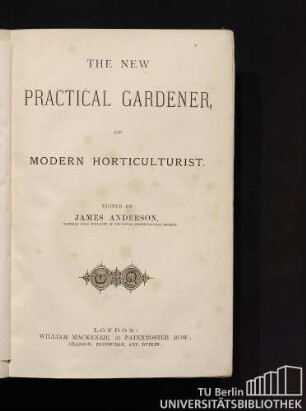 The new practical gardener and modern horticulturist