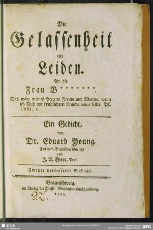 Die Gelassenheit im Leiden : An die Frau B*******...; Ein Gedicht