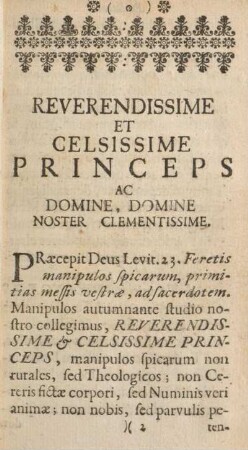 Reverendissime et celsissime princeps ac Domine, Domine noster clementissime.
