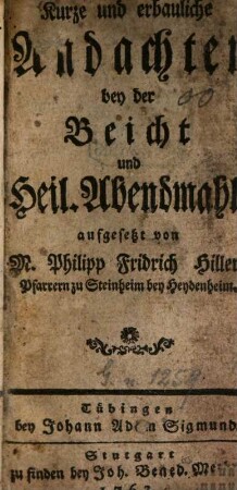 Kurze und erbauliche Andachten bey der Beicht und Heil. Abendmahl