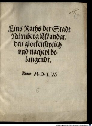 Eins Raths der Stadt Nürnberg Mandat, den glockenstreich vnd nacheyl belangendt : Anno MDLIX