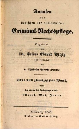 Annalen der deutschen und ausländischen Criminal-Rechtspflege. 23. 1843