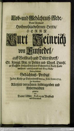 Lob- und Gedächtniß-Rede, Dem Weyland ... Herrn Curt Heinrich von Einsiedel, ...