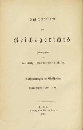 Entscheidungen des Reichsgerichts in Zivilsachen. 21. 1888