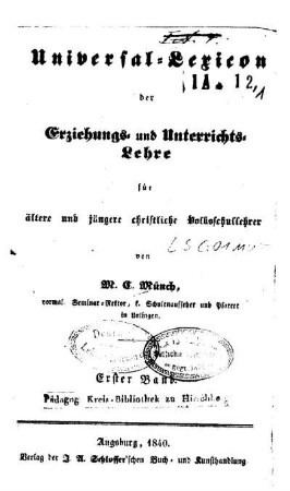 1: Universal-Lexicon der Erziehungs- und Unterrichtslehre für ältere und jüngere christliche Volksschullehrer - 1 (1840)