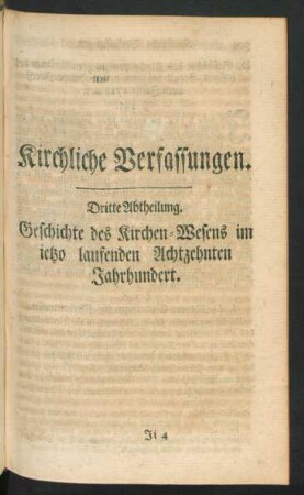 Dritte Abtheilung. Geschichte des Kirchen-Wesens im ietzo laufenden Achtzehnten Jahrhundert