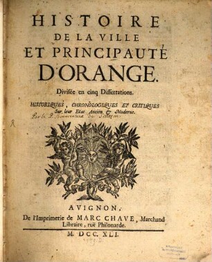 Histoire de la ville et principauté d'Orange : divisée en cing Dissertations