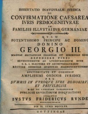 Diss. inaug. iur. de confirmatione caesarea iuris primogeniturae in familiis illustribus Germaniae
