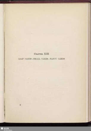 Chapter XIII. Loaf cakes, Small cakes, Fancy cakes, Icings