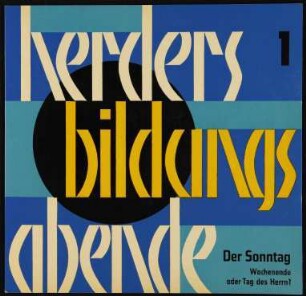 Der Sonntag - Wochenende oder Tag des Herrn?