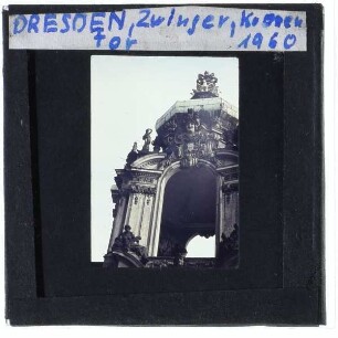 Dresden, Zwinger, Kronentor