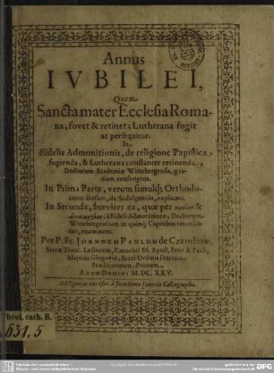 Annus jubilei quem ... ecclesia Romana fovet ... Lutherana fugit ...