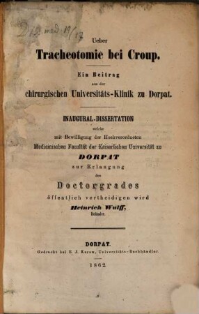 Ueber Tracheotomie bei Croup : Ein Beitrag aus der chirurgischen Universitäts-Klinik zu Dorpat. Inaug. Diss.