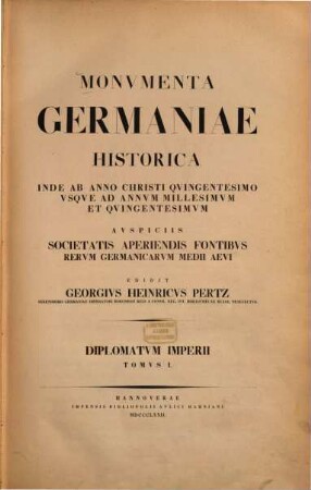 Monumenta Germaniae Historica : inde ab anno Christi quingentesimo usque ad annum millesimum et quingentesimum, 1. [Diplomata Merovingorum]