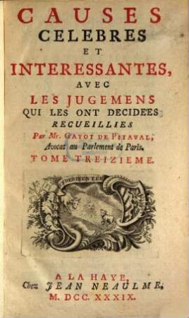 Causes Celebres Et Interessantes, Avec Les Jugemens Qui Les Ont Decidées, 13