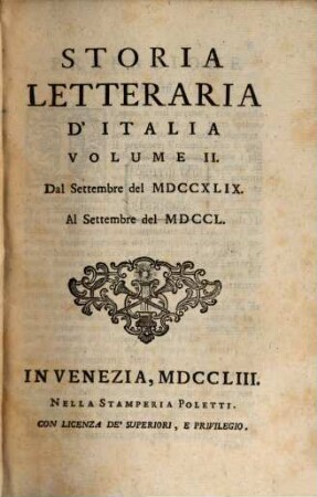 Storia Letteraria D'Italia : divisa in tre libri. 2, Dal Settembre del MDCCXLIX Al Settembre del MDCCL