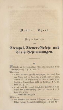Dritter Theil. Repertorium der Stempel-Steuer-Gesetz- und Tarif-Bestimmungen.