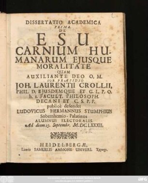 Dissertatio Academica Prima. De Esu Carnium Humanarum Eiusque Moralitate