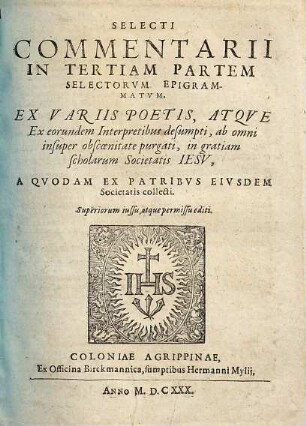 Selecti Commentarii In ... Partem Selectorum Epigrammatum, 3. Selecti commentarii in tertiam partem selectorum epigrammatum : ex variis poetis, atque ex eorundem interpretibus desumpti