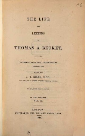 The life and letters of Thomas à Becket : now first gathered from the contemporary historians. 2