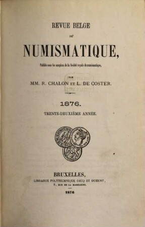Revue belge de numismatique. 32. 1876