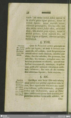 §. XIX. Corticis Peruviani comparatio 1) quoad volatilia principia a) cum cortice salicis albae