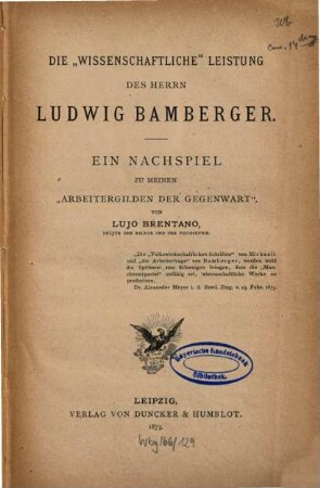 Die "wissenschaftliche" Leistung des Herrn Ludwig Bamberger : ein Nachspiel zu meinen "Arbeitergilden der Gegenwart"