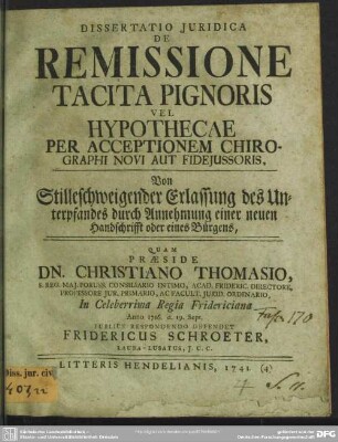 Dissertatio Iuridica De Remissione Tacita Pignoris Vel Hypothecae Per Acceptionem Chirographi Novi Aut Fideiussoris
