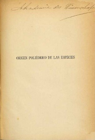 Origen poliédrico de las especies : unidad, origen, reproduccion y sintesis de las formas