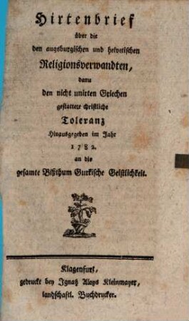 Hirtenbrief über die den augsburgischen und helvetischen Religionsverwandten, danu [!] den nicht unirten Griechen gestattete christliche Toleranz