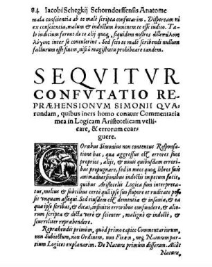 Seqvitvr Confvtatio Repræhensionvm Simonii Qvarundam, quibus iners homo conatur Commentaria mea in Logicam Aristotelicam vellicare, & errorum coarguere.