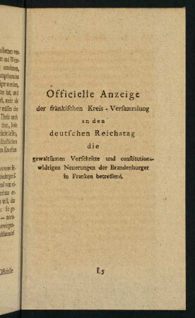 137-168, IV. Officielle Anzeige der fränkischen Kreis-Versammlung [...]