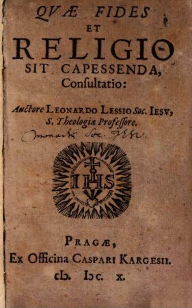 Qvæ Fides Et Religio Sit Capessenda, Consultatio: