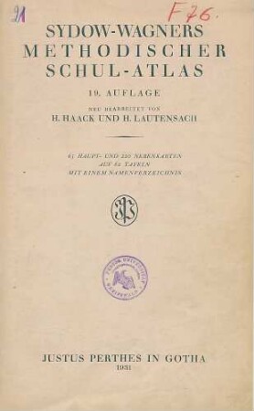 SYDOW-WAGNERS Methodischer Schul-Atlas ; 65 Haupt- und 220 Nebenkarten auf 62 Tafeln mit einem Namenverzeichnis