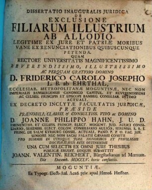 Dissertatio Inauguralis Juridica De Exclusione Filiarum Illustrium Ab Allodio Legitime Ex Jure Et Patriae Moribus Vane Ex Renunciationibus Quibuscunque Petenda