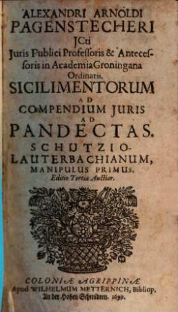 Sicilimentorum ad Compendium Iuris ad Pandectas Schutzio-Lauterbachianum Manipuli quatuor