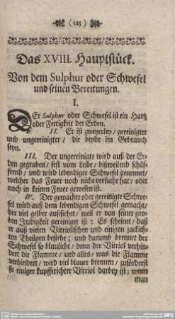 Das XVIII. Hauptstück. Von dem Sulphur oder Schwefel und seinen Bereitungen.