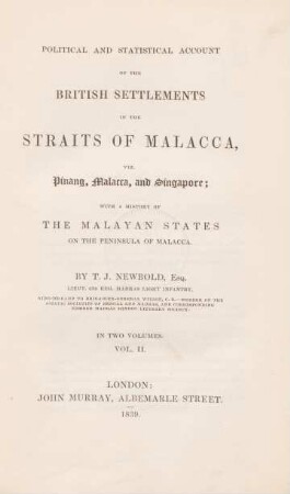 Vol. 2: Political and statistical account of the British settlements in the straits of Malacca, viz. Pinang, Malacca and Singapore
