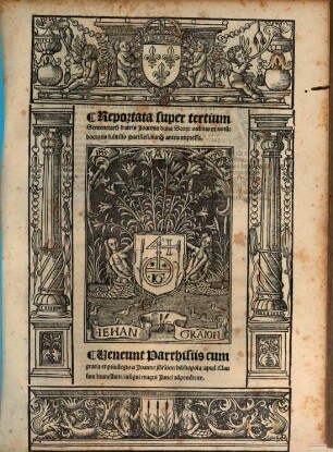 Reportata super tertium Sententiaru[m] fratris Joannis duns Scoti ... : nunq[am] antea impressa