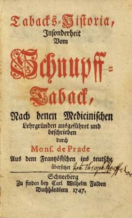 Tabacks-Historia, Insonderheit Vom Schnupff-Taback : Aus dem Frantzösischen ins teutsche übersetzet