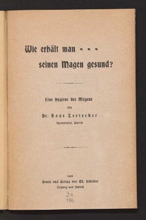 Wie erhält man seinen Magen gesund? : eine Hygiene des Magens