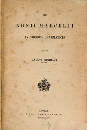 De Nonii Marcelli auctoribus grammaticis : scripsit Paulus Schmidt