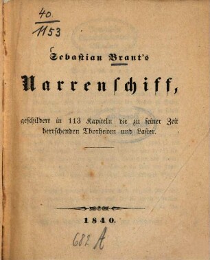 Sebastian Brants Narrenschiff : Geschildert in 113 Kapiteln die zu seiner Zeit herrschenden Thorheiten und Laster