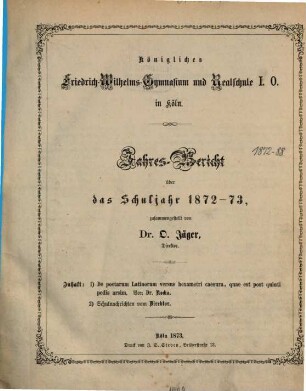 Jahres-Bericht : über das Schuljahr .... 1872/73