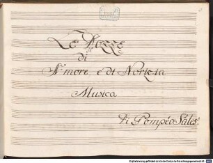 Le Nozze di Amore e di Norizia, V (7), Coro, orch - BSB Mus.ms. 167 : LE NOZZE // di // Amore e di Norizia // Musica // Di Pompeo Sales. // [title after overture:] PARTE I: m a // Pastorale Musica // Di Pompeo Sales. // [spine title:] LE NOZZE // DI AMORE // E DI NORIZ. // PARTE I. (- II.)