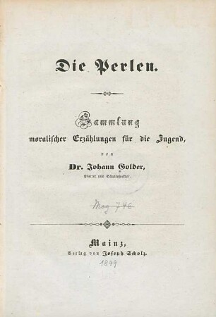 Die Perlen : Sammlung moralischer Erzählungen für die Jugend