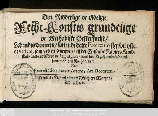 Den Ridderlige oc Adelige Fecht-Konstis grundelige oc Methodiske Beskriffuelse, Ledendis dennem, som udi dette Exercitio sig forlyste oc versere, som ved en Gienvey, til det Eenfache Rapiers Kundstab, baade udi Stød oc Hug at giøre, imod den Keigthaandet, saa vel som imod den Rœthaandet