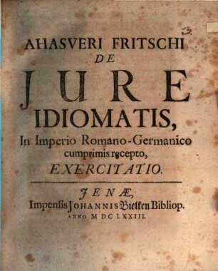 Ahasveri Fritschi De Jure Idiomatis, In Imperio Romano-Germanico cumprimis recepto, Exercitatio