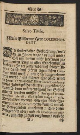 Salvo Titulo. Mein Güldener Herr Correspondent.